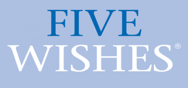 Five Wishes For End Of Life Care
