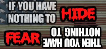 If You Have Nothing to Hide, Then You Have Nothing to Fear