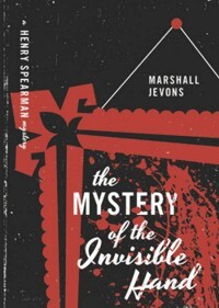 The Mystery of the Invisible Hand